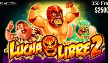 Snap up a Lucha Libre slots 350 Free Spins and $2500 casino bonus!