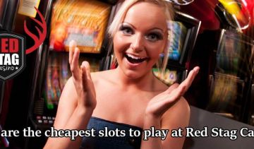 What are the cheapest slots to play at Red Stag Casino?