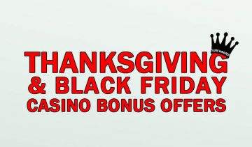 Thanksgiving  and Black Friday Casino Specials